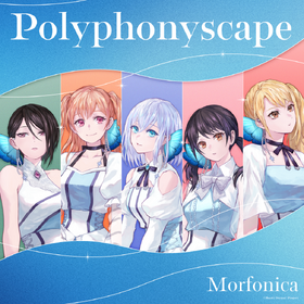 Morfonica Polyphonyscape digiJK.png