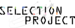 SELECTION PROJECT