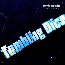 Tumbling Dice.jpg